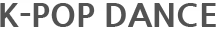 K-POP DANCE